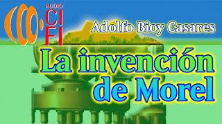 La invencion de Morel Adolfo Bioy Casares [upl. by Adnah]