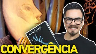 SANDMAN CONVERGÊNCIA  História Completa [upl. by Helge]