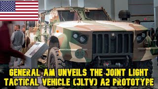 General AM unveils the Joint Light Tactical Vehicle JLTV A2 prototype [upl. by Oznole447]