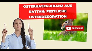 OsterhasenKranz aus Rattan Festliche Osterdekoration produkttest produkt [upl. by Badr716]