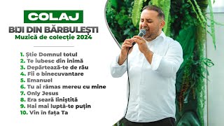 Biji din Bărbulești  MUZICĂ CREȘTINA DE COLECȚIE 2024 [upl. by Valentijn]