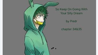 So Keep On Going With Your Silly Dream a MHA podfic Chapter 34 amp 35 [upl. by Nilahs504]