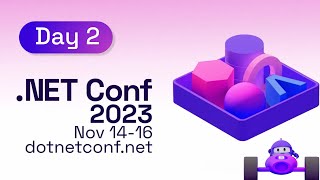 NET Conf 2023  Day 2 [upl. by Arratahs]