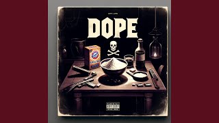 Dope [upl. by Squires884]