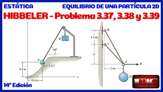 Problema 337 338 y 339 EQUILIBRIO DE UNA PARTICULA 2D ESTATICA Hibbeler 14 [upl. by Ahtnama]