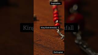 The Downfall of King Ahab [upl. by Anes]