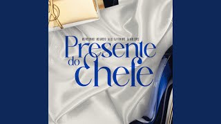 Presente do Chefe [upl. by Alemat]