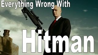 Everything Wrong With HITMAN 2007  In 17 Minutes Or Less [upl. by Anialad]