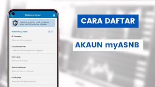 Cara Daftar Atau Buka Akaun myASNB Di Aplikasi myASNB [upl. by Carpet]