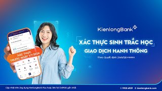 HƯỚNG DẪN XÁC THỰC SINH TRẮC HỌC ĐƠN GIẢN TRÊN ỨNG DỤNG KIENLONGBANK PLUS [upl. by Lisan944]