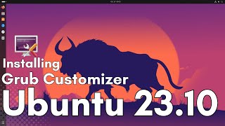 How to Install GrubCustomizer on Ubuntu 2310 Mantic Minotaur  Bootloader Customization Ubuntu [upl. by Stucker552]