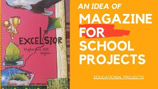 An Idea How To Make Magazine For School Projects EducationalProjects [upl. by Alaekim]