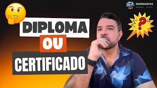 Diploma ou Certificado  Qual documento comprova minha Formação de forma definitiva [upl. by Atiuqcaj966]