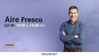 DUNA 897FM  AIRE FRESCO  LUNES 19 DE AGOSTO [upl. by Eph950]