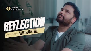 Amrinder Gill  Reflection Official Video Judaa 3 Chapter 2  Amrinder Gill New Song [upl. by Ecirb]