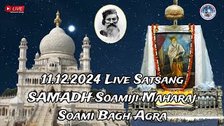 11122024 Live Morning Satsang SAMADH Soamiji Maharaj Soami Bagh Agra [upl. by Edward]