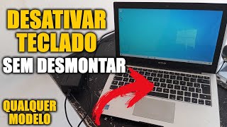 COMO DESLIGAR OU DESATIVAR TECLADO DO NOTEBOOK SEM DESMONTAR [upl. by Mchail513]