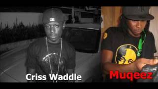 Criss Waddle featMugeez R2Bees  Give Me Ur Mind Prodby Killbeatz [upl. by Anitac]