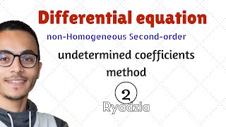 2nd order nonHomogeneous ordinary differential equations undetermined coefficients  شرح بالعربي [upl. by Atorod]