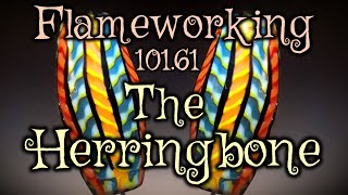 Lampworking  Flameworking  10161  The Herringbone  104 demo [upl. by Ballou264]