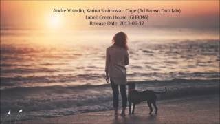 Andre Volodin amp Karina Smirnova  Cage Ad Brown Dub Mix [upl. by Ahseekat272]