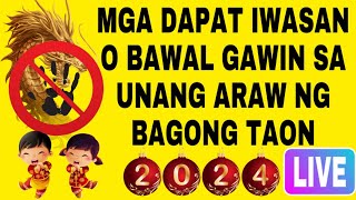 MGA DAPAT IWASAN O BAWAL GAWIN SA UNAG ARAW NG BAGONG TAON [upl. by Gennie138]