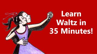 Learn Waltz in 35 Minutes  Complete Beginners Waltz  Partner Dance Lesson [upl. by Adnema]