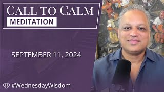 Call to Calm Meditation  September 11 2024 [upl. by Iona]