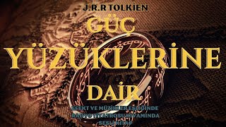 Yüzüklerin Efendisi Güç Yüzüklerine Dair  JRR TOLKİEN  SESLİ KİTAP [upl. by Azriel]