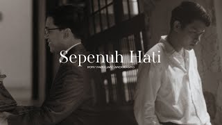 Rony Parulian Andi Rianto – Sepenuh Hati Official Music Video [upl. by Reichert]