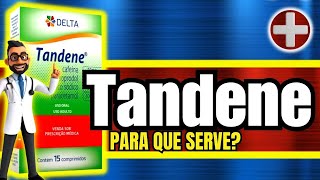 TANDENE Para Que Serve Bula Como Usar e Efeitos Colaterais [upl. by Yelssew798]