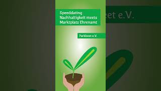 Speeddating Nachhaltigkeit  Parkbeet eV [upl. by Nyrhtakyram577]