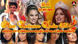 Miss Universe India 2024 Top 51 Finalists in a Historic New Era of Indian Pageantry on 22092024 [upl. by Prior]