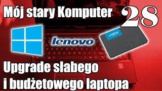 Upgrade słabego i budżetowego laptopa  Mój Stary Komputer 28 [upl. by Elman]