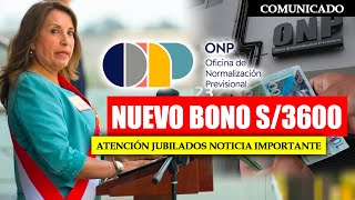 ONP  3600 SOLES NUEVO BONO PROMEDIO CONOZCA LOS REQUISITOS PARA SER BENEFICIADO CON NORMA CONGRESAL [upl. by Harrington891]