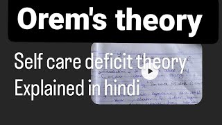 orems theory  orems theory in hindi self care deficit theory  bsc nursing 1st year  nursing [upl. by Rednaxela]