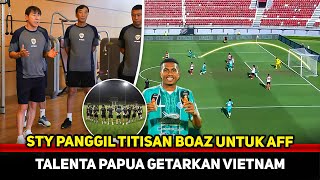 INI STRIKER YG DICARI STY Bintang baru Papua lahirTimnas curi perhatian jelang AFF [upl. by Elleiram943]