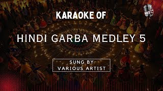 Garba Medley 5  Navratri Karaoke Song With Lyrics  Hindi Karaoke Shop [upl. by Bilek]