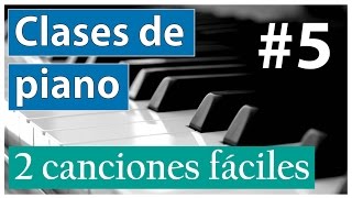 Clases de piano 5  Melodía y acompañamiento 2 canciones fáciles [upl. by Dalila716]