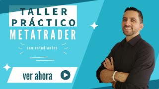 Taller Práctico de Metatrader [upl. by Nilatak444]