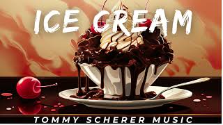 Tommy Scherer Music  Ice Cream [upl. by Anaicilef]