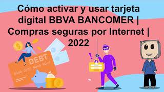 Cómo activar y usar tarjeta digital BBVA BANCOMER  Compras seguras por Internet  2022 [upl. by Aleunam]