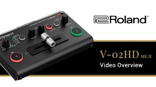 Roland V02 HD MK II Video Mixer  Live Streaming Made Easy [upl. by Garwin]