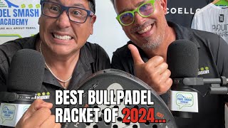 Is this the BEST Bullpadel Racket of 2024 [upl. by Ariday]