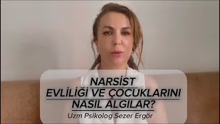 NARSİST EVLİLİĞİ VE ÇOCUKLARINI NASIL ALGILAR narsisizm [upl. by Borrell]