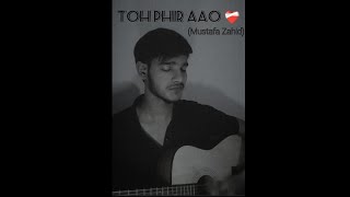 Toh Phir Aao  Mustafa Zahid  Guitar cover  Priyanshu [upl. by Agosto]