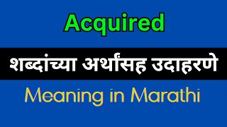 Acquired Meaning In Marathi  Acquired explained in Marathi [upl. by Hagerman601]