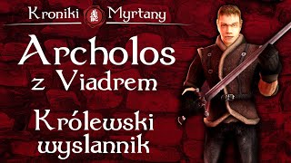 Kroniki Myrtany Archolos z Viadrem 25  Królewski wysłannik [upl. by Marget]