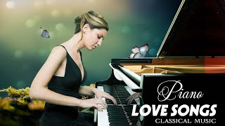 20 Best of Classical Piano Music  Beautiful Romantic Piano Love Songs of All Time [upl. by Arraeic]