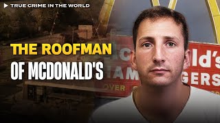 The Roofman Jeffrey Manchester  Americas Most Notorious McDonalds Thief True Crime In The World [upl. by Nyleahcim]